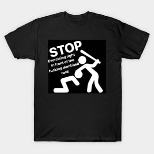 Stop with this T-Shirt